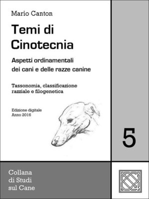 cover image of Temi di Cinotecnia 5--Tassonomia, classificazione e filogenetica